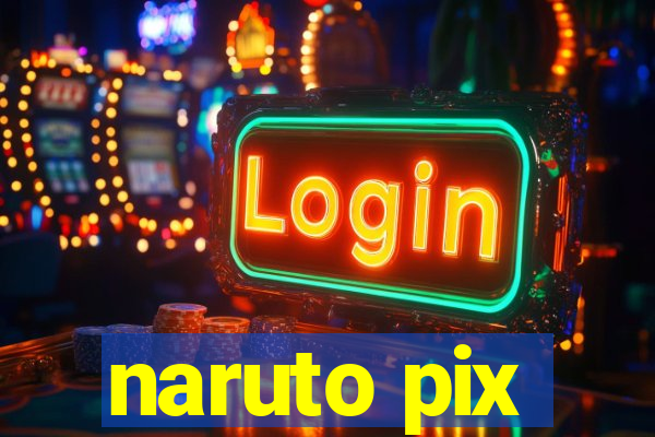 naruto pix